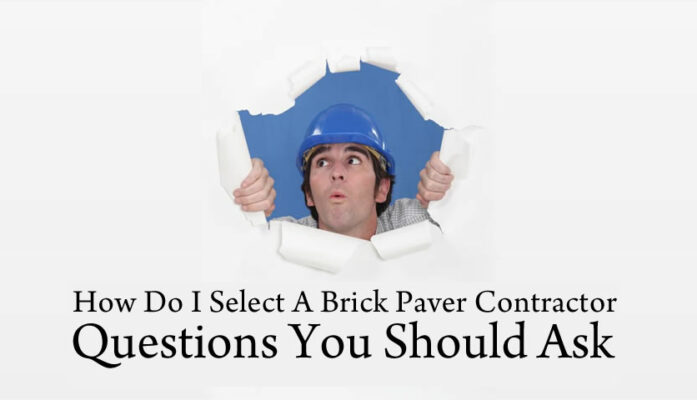 Selecting A Brick Paver Contractor